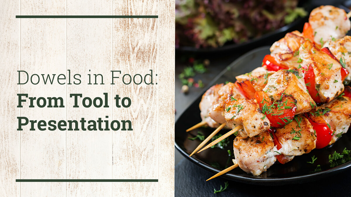 Dowels in Food From Tool to Presentation